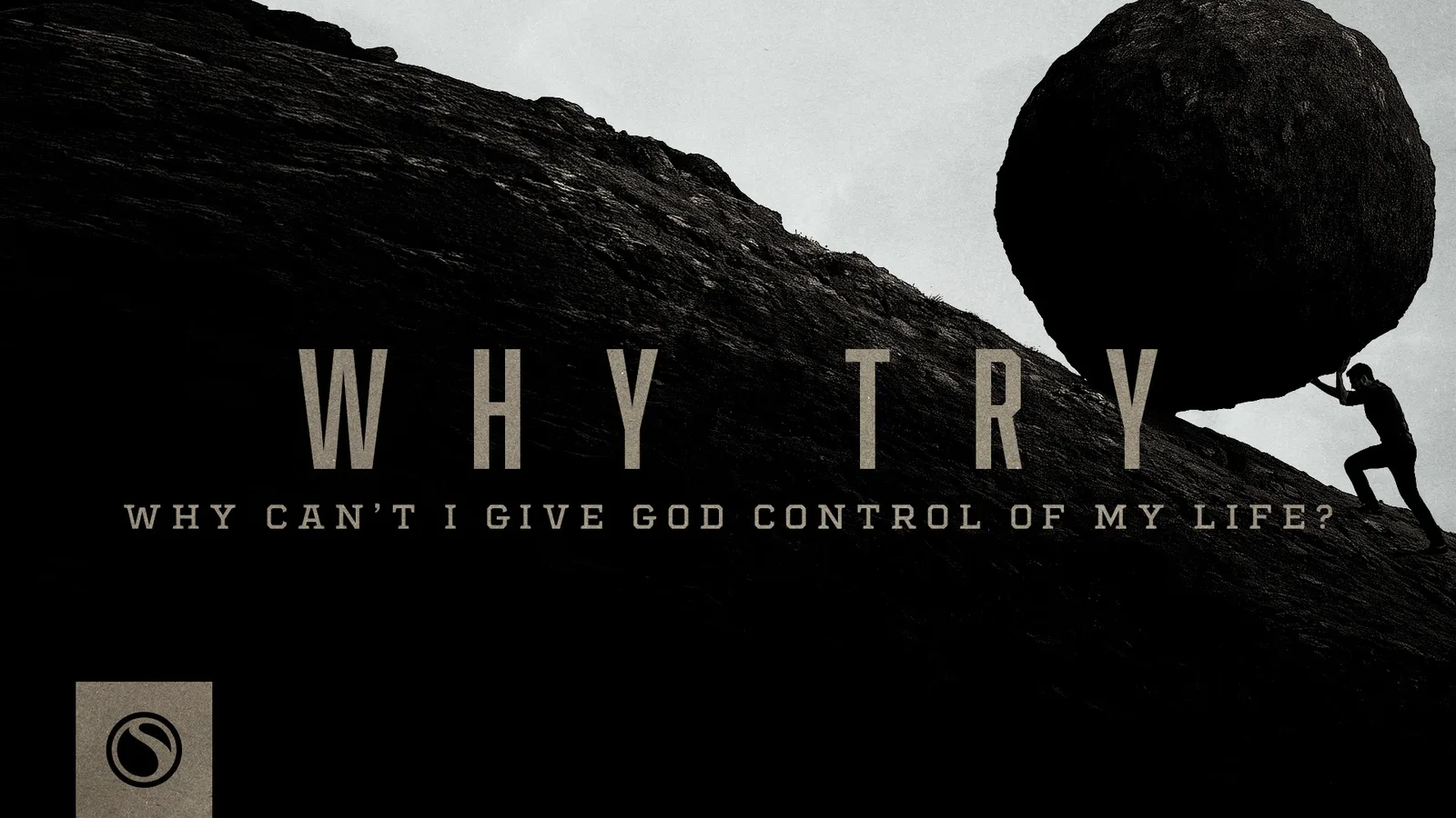 Why Try - Why Can't I Give God Control of My Life? thumbnail